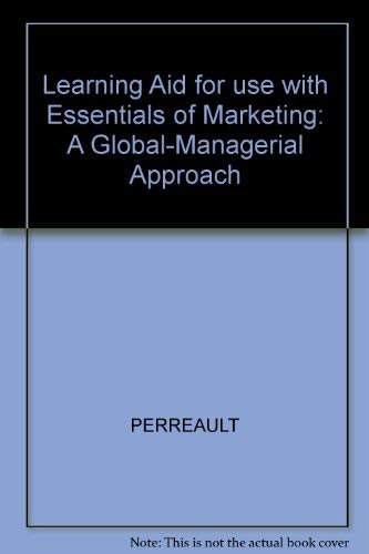 Learning Aid for use with Essentials of Marketing: A Global-Managerial Approach (9780072894837) by PERREAULT