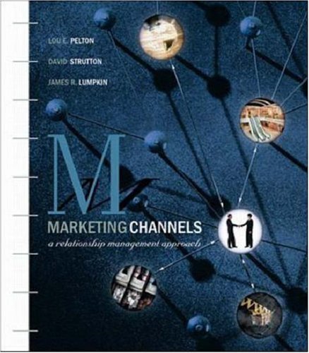 Beispielbild fr Marketing Channels: A Relationship Management Approach zum Verkauf von BookHolders