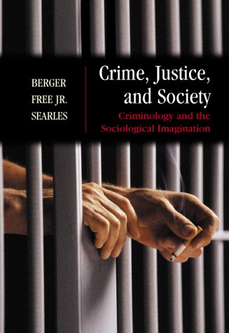 Beispielbild fr Crime, Justice, and Society : Criminology and the Sociological Imagination,hc,2000 zum Verkauf von Nealsbooks