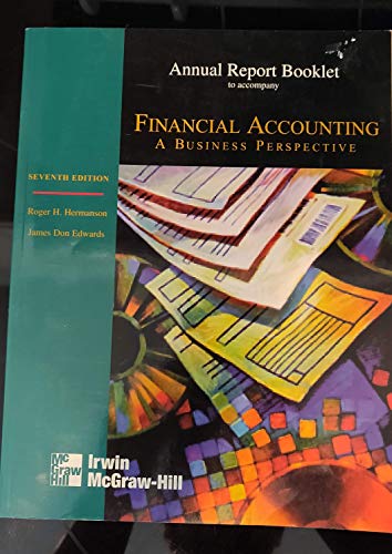 Stock image for Annual Report Booklet to accompany Financial Accounting (Annual Report Booklet to accompany Financial Accounting - A Business Perspective) for sale by Bank of Books