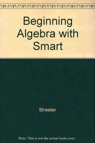 Stock image for Beginning Algebra Streeter, James; Hutchison, Donald and Hoelzle, Louis for sale by Textbookplaza