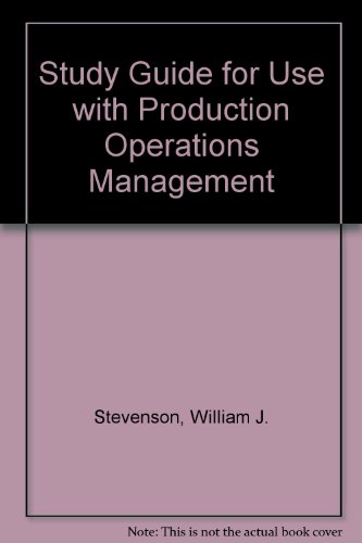 Study Guide for use with Production/Operations Management (9780072906646) by Stevenson, William J.