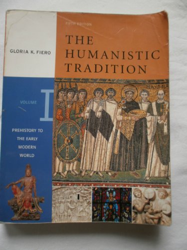 Stock image for The Humanistic Tradition, Volume 1: Prehistory to the Early Modern World for sale by ThriftBooks-Dallas