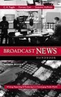 Stock image for Broadcast News Handbook: Writing Reporting Producing in a Converging Media World with Free Student CDROM and Powerweb for sale by ThriftBooks-Dallas