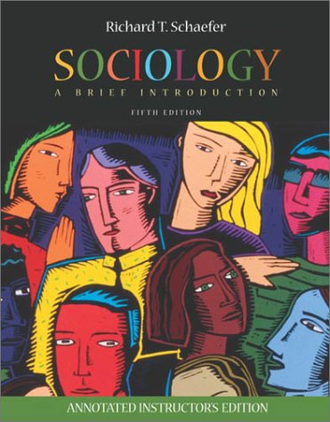 Sociology A Brief Introduction ANNOTATED INSTRUCTOR'S EDITION (with Reel Society Interactive Movie and PowerWeb) (9780072918281) by Richard T. Schaefer