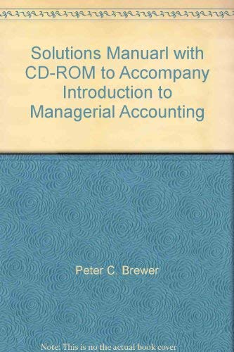 Imagen de archivo de Solutions Manuarl with CD-ROM to Accompany Introduction to Managerial Accounting a la venta por Bookmans