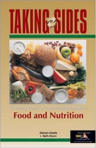 Taking Sides: Clashing Views on Controversial Issues in Food and Nutrition (Taking Sides) (9780072922110) by Nestle, Marion; Dixon, L. Beth