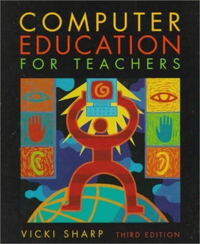 Beispielbild fr Computer Education for Teachers zum Verkauf von Better World Books