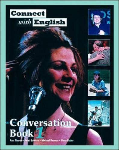 Connect With English Conversation Book 1 (9780072927641) by Tiberia, Pam; Battiste, Janet; Berman, Michael; Butler, Linda