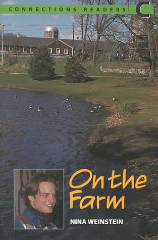 On the Farm (Connections Readers C) (9780072927917) by Weinstein, Nina