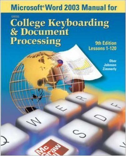 Microsoft (R) Word 2003 Manual for College Keyboarding & Document Processing (GDP) (9780072930542) by Ober,Scot; Johnson,Jack; Zimmerly,Arlene; Hanson,Robert; Ober, Scot; Johnson, Jack; Zimmerly, Arlene; Hanson, Robert