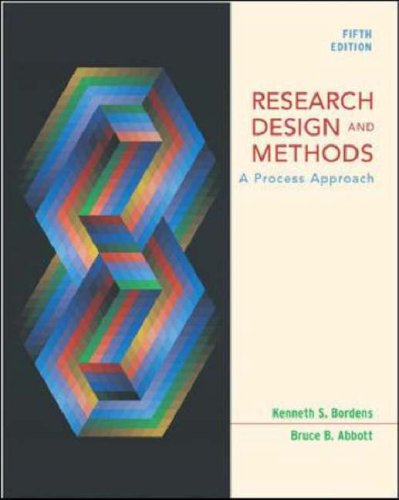 Research Design and Methods: A Process Approach with PowerWeb (9780072932324) by Bordens, Kenneth S; Abbott, Bruce Barrington; Bordens, Kenneth