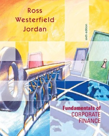 Fundamentals of Corporate Finance Standard Edition w/Student CD ROM + PowerWeb + S&P + Free Student Problem Manual + Free Excel Tutor CD + Free GradeSummit Demo/sample (9780072932447) by Ross, Stephen A.; Westerfield, Randolph W; Jordan, Bradford D; Ross, Stephen; Westerfield, Randolph; Jordan, Bradford