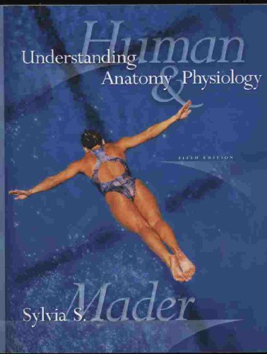 Understanding Human Anatomy and Physiology- softcover (9780072935172) by Mader, Sylvia S.