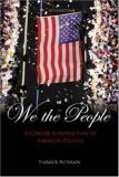 Stock image for We the People: A Concise Introduction to American Politics (5th Edition) for sale by Blue Vase Books