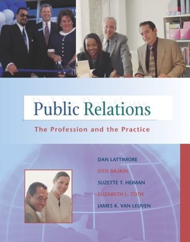 Stock image for Public Relations: The Profession and the Practice with Free Interviews with Public Relations Professionals Student CD-ROM and Powerweb for sale by ThriftBooks-Dallas