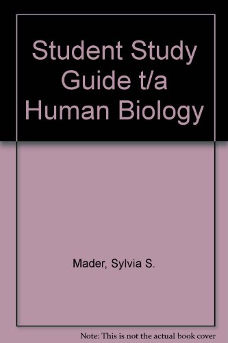 Student Study Guide t/a Human Biology (9780072936155) by Mader, Sylvia S.