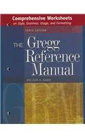 Imagen de archivo de Comprehensive Worksheets on Style, Grammar, Usage, and Formatting to accompany the Gregg Reference Manual, Tenth Edition a la venta por HPB Inc.