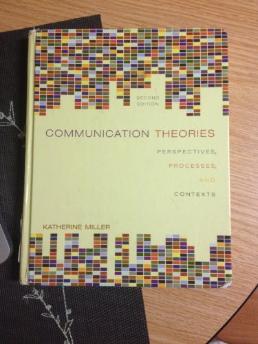 Beispielbild fr Communication Theories : Perspectives, Processes, and Contexts zum Verkauf von Better World Books