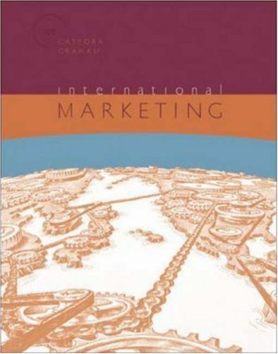 International Marketing (9780072941647) by Cateora, Philip R.; Graham, John L.