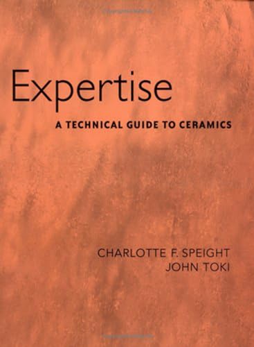 Stock image for Expertise: A Technical Guide to Ceramics for sale by St Vincent de Paul of Lane County