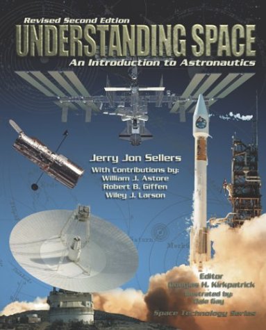 Stock image for Understanding Space : An Introduction to Astronautics for sale by KuleliBooks