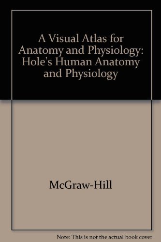 Stock image for A Visual Atlas for Anatomy & Physiology to accompany Hole's Human A&P for sale by Irish Booksellers