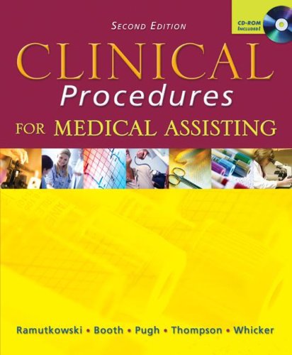 Clinical Procedures for Medical Assisting (9780072947847) by Ramutkowski, Barbara; Booth, Kathryn A.; Pugh, Donna Jeanne; Thomson, Sharion; Whicker, Leesa