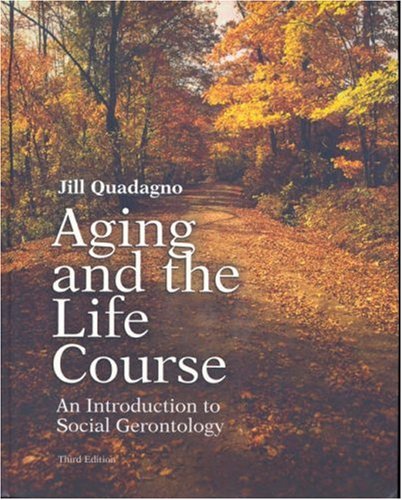 Stock image for Aging and the Life Course with Making the Grade CD-ROM and Powerweb for sale by ThriftBooks-Dallas