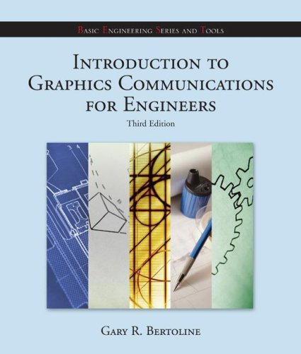 Beispielbild fr Introduction to Graphics Communications for Engineers (B.E.S.T series) (MCGRAW-HILL'S BEST--BASIC ENGINEERING SERIES AND TOOLS) zum Verkauf von HPB-Red