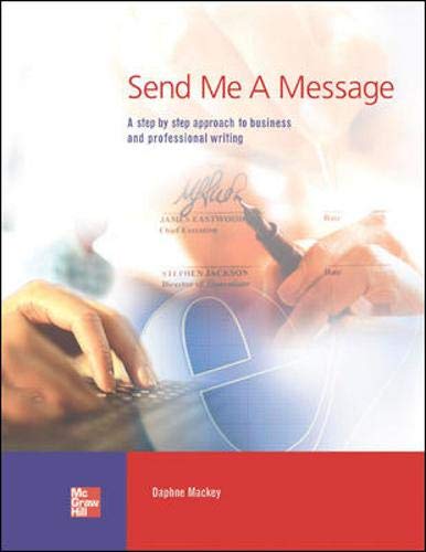 9780072953510: Send Me a Message: A Step-by-Step Approach to Business and Professional Writing (Student Book)