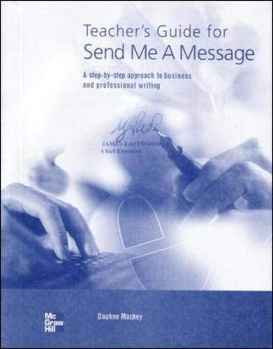 9780072953527: SEND ME A MESSAGE: ANSWER KEY: A step-by-step approach to business and professional writing