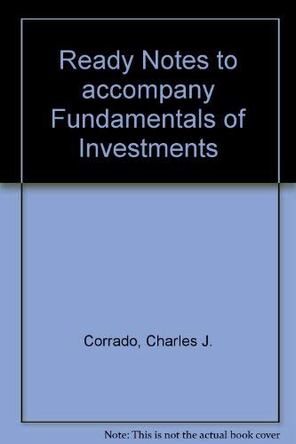 Ready Notes to accompany Fundamentals of Investments (9780072956412) by Corrado, Charles J.; Jordan, Bradford D