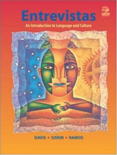 Entrevistas: An Introduction to Language and Culture (2nd Edition) (9780072956467) by Davis, Robert L.; Siskin, H. Jay; Ramos, Alicia