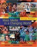 Stock image for Mass Media In A Changing World: History, Industry, Controversy for sale by HPB-Red