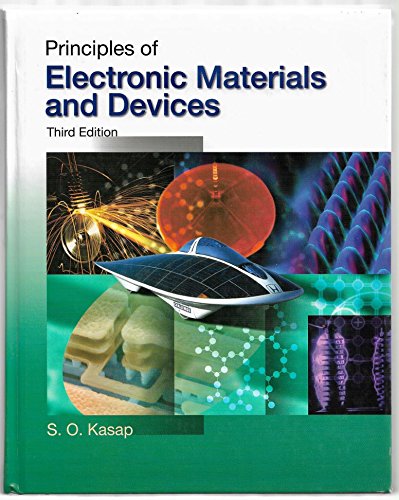 Beispielbild fr Principles of Electronic Materials and Devices zum Verkauf von Campus Bookstore