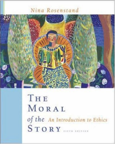 9780072963359: The Moral of the Story: An Introduction to Ethics