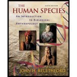 Imagen de archivo de The Human Species: An Introduction To Biological Anthropology a la venta por Court Street Books/TVP Properties, Inc.