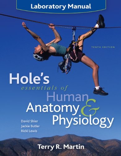 Laboratory Manual to accompany Hole's Essentials of Human Anatomy Physiology - Martin, Terry