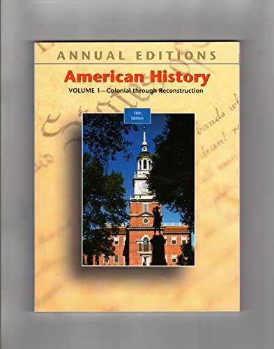 Imagen de archivo de Annual Editions: American History: Pre-Colonial Through Reconstruction, Vol, 1, 18th a la venta por a2zbooks