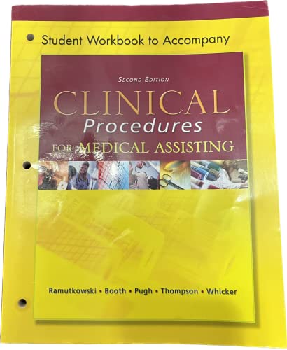 WB t/a Clinical Procedures for Medical Assisting A Patient Approach (9780072971484) by Ramutkowski,Barbara; Booth,Kathryn; Pugh,Donna; Thomson,Sharion; Whicker,Leesa; Ramutkowski, Barbara; Booth, Kathryn; Pugh, Donna Jeanne; Thomson,...