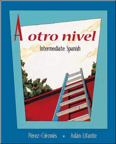 Stock image for A otro nivel: Intermediate Spanish Student Edition with Online Learning Center Bind-In Card for sale by Your Online Bookstore