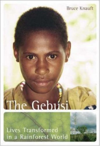 Imagen de archivo de The Gebusi: Lives Transformed in a Rainforest World a la venta por ThriftBooks-Atlanta
