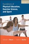 9780072972801: Foundations of Physical Education, Exercise Science and Sport (FOUNDATIONS OF PHYSICAL EDUCATION AND SPORT)
