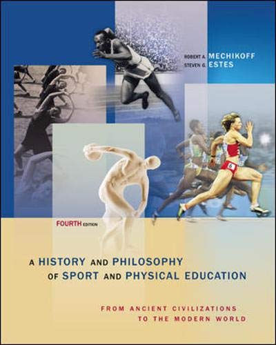 9780072973020: A History And Philosophy Of Sport And Physical Education: From Ancient Civilizations To The Modern World
