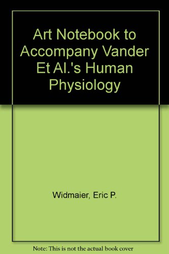 Art Notebook to Accompany Vander Et Al.'s Human Physiology (9780072978100) by Widmaier, Eric P.; Raff, Hershel; Strang, Kevin T.