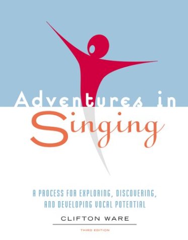 9780072978407: Adventures in Singing: A Process for Exploring, Discovering and Developing Vocal Potential