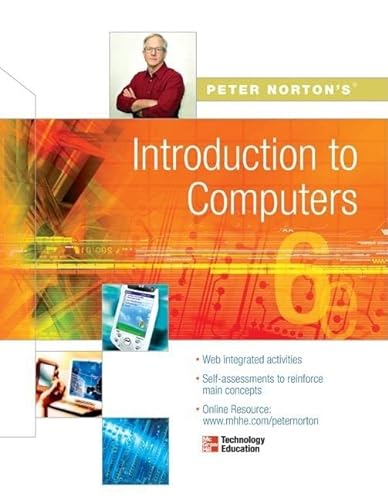 Imagen de archivo de Peter Norton's Intro to Computers 6/e a la venta por SecondSale