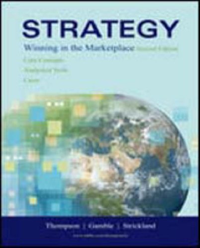 9780072989908: Strategy Winning in the Marketplace: Core Concepts, Analytical Tools, Cases by Strickland Thompson Gamble (2005-05-03)