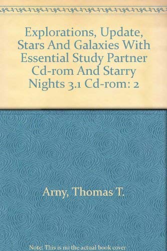Explorations, Update, Stars and Galaxies (VOLUME 2) with Essential Study Partner CD-ROM and Starry Nights 3.1 CD-ROM (9780072990287) by Arny, Thomas T; Arny, Thomas